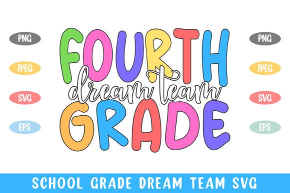 4th Grade Dream Team School Kid Life Graphics & Crafts