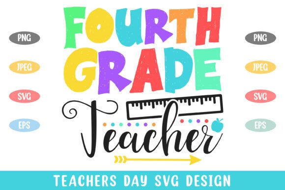 4th Grade Teacher Colorful Teachers Day Graphics & Crafts