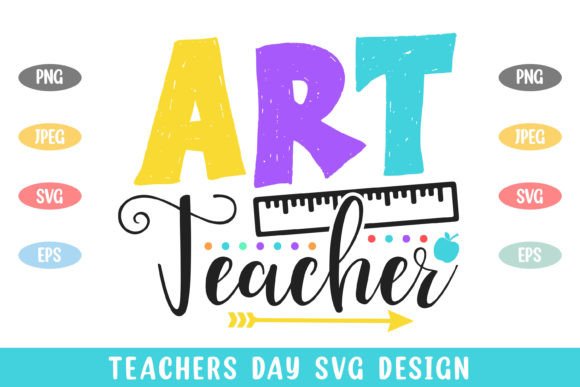 Art Teacher Colorful Teachers Day Svg for Crafts and Graphics