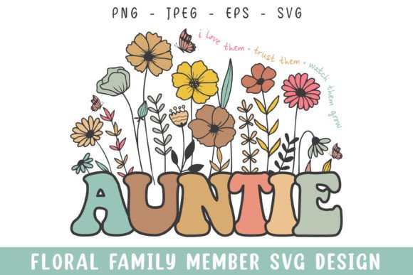 Floral Auntie Vintage Flower Design: Graphics and Crafts