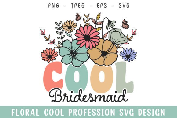 Floral Cool Bridesmaid Vintage Colorful Graphics