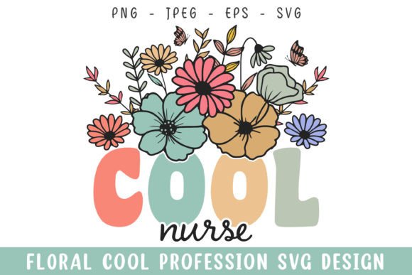 Floral Cool Nurse Vintage Colorful Svg Graphics