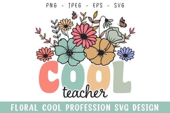 Floral Cool Teacher Vintage Colorful SVG for Crafts and Graphics
