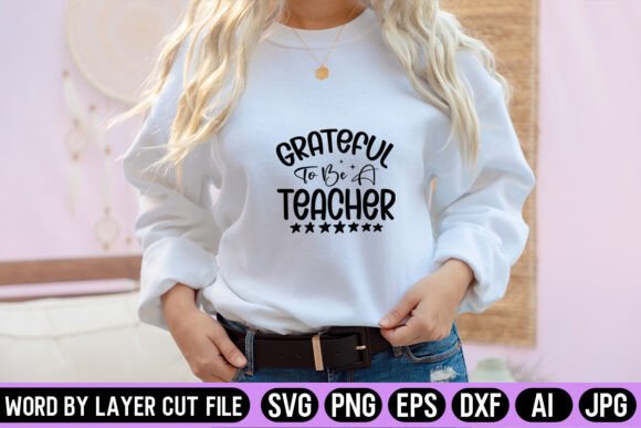 Grateful to Be a Teacher SVG Design for Crafts