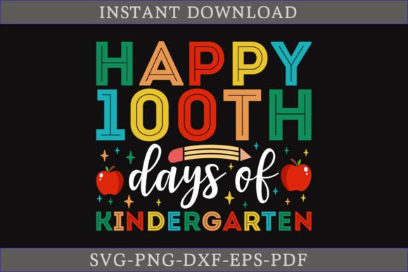 Happy 100th Days of Kindergarten Shirt: Graphics and Crafts