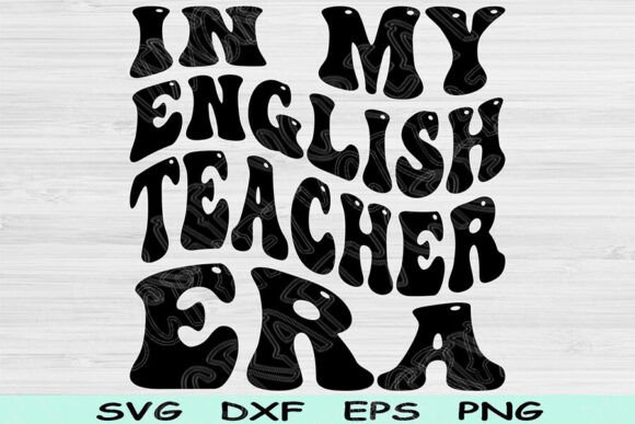 In My English Teacher Era Svg Graphics