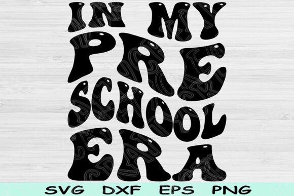 In My Pre School Era Svg Graphics