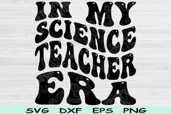 In My Science Teacher Era Svg Graphics