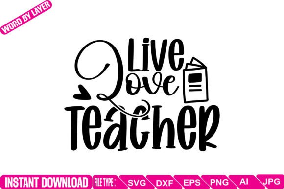 Live Love Teacher SVG Design: A Practical Graphic for Crafts and Merch