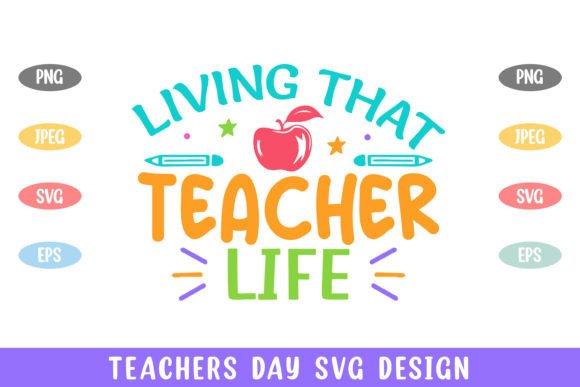 Living Teacher Life Teachers Day Svg Graphics and Crafts