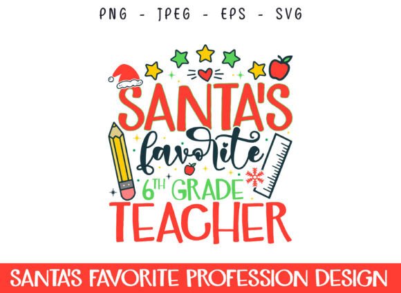 Santa's Favorite 6th Grade Teacher SVG